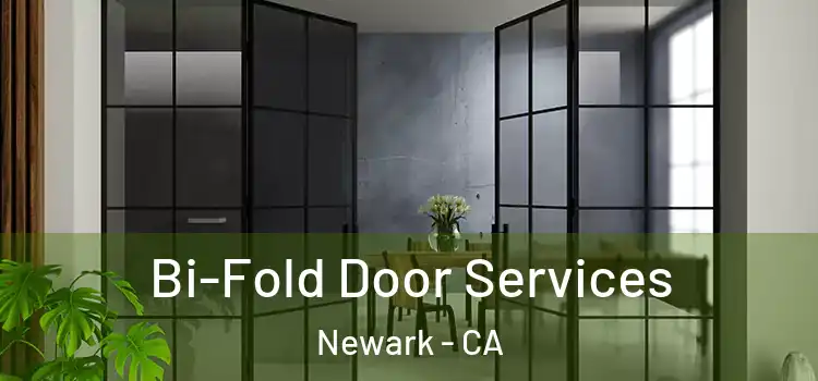 Bi-Fold Door Services Newark - CA
