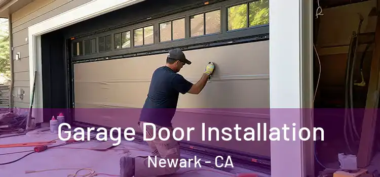  Garage Door Installation Newark - CA