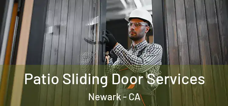 Patio Sliding Door Services Newark - CA