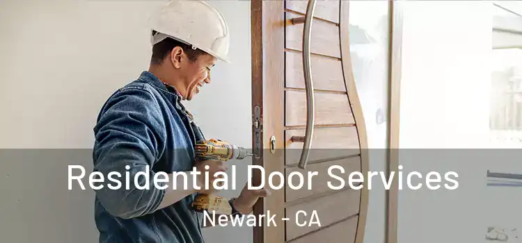 Residential Door Services Newark - CA
