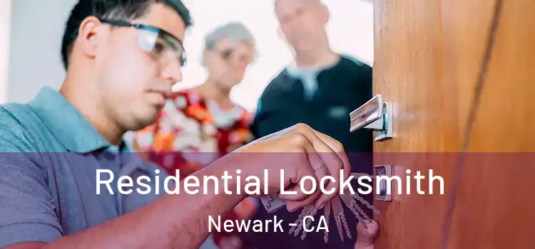  Residential Locksmith Newark - CA