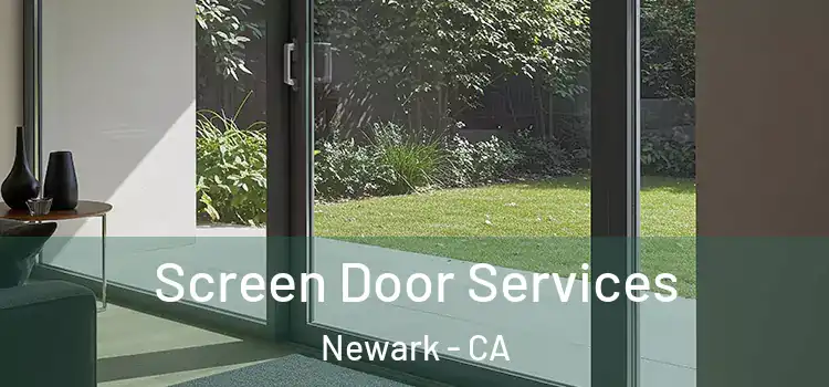 Screen Door Services Newark - CA